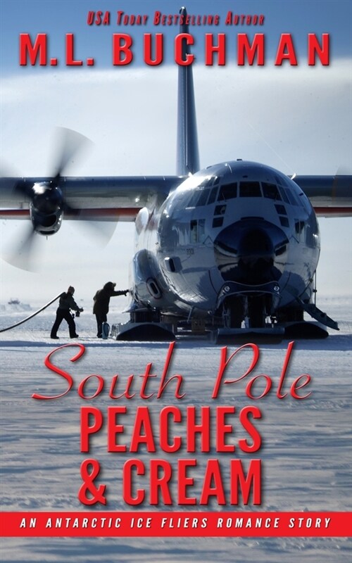 South Pole Peaches & Cream: an Antarctic Ice Fliers romance story (Paperback)