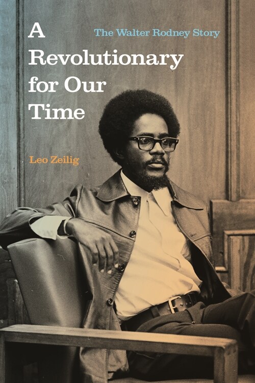 A Revolutionary for Our Time: The Walter Rodney Story (Hardcover)