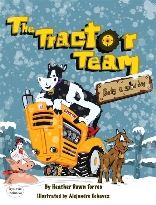 The Tractor Team Gets a Snow Day (Hardcover, Dyslexic)