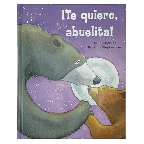 좹e Quiero, Abuelita! I Love You, Grandma! (Spanish Edition) (Hardcover)