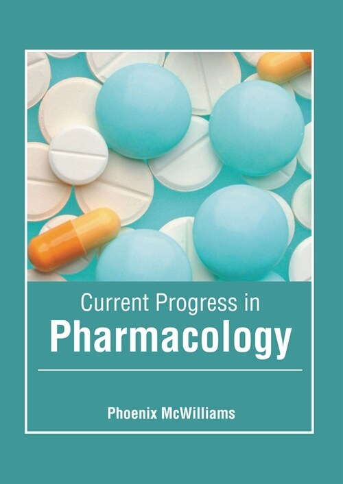 Current Progress in Pharmacology (Hardcover)