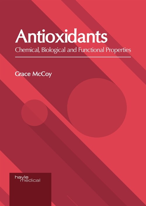 Antioxidants: Chemical, Biological and Functional Properties (Hardcover)