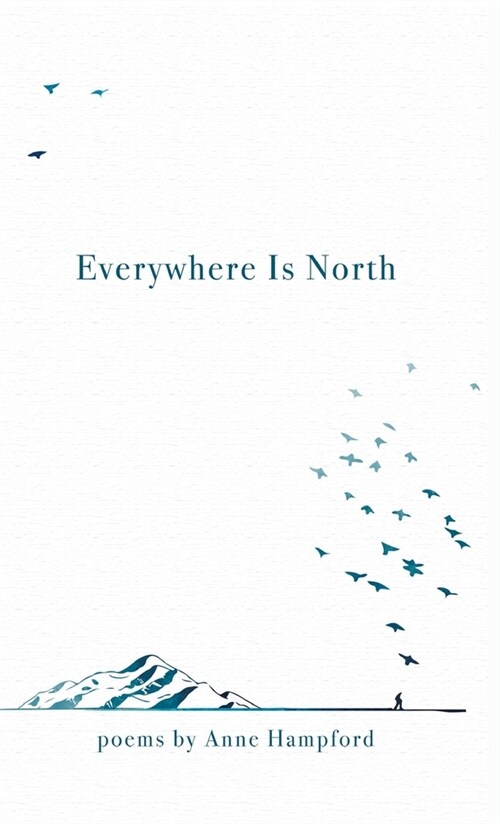 Everywhere Is North (Hardcover)