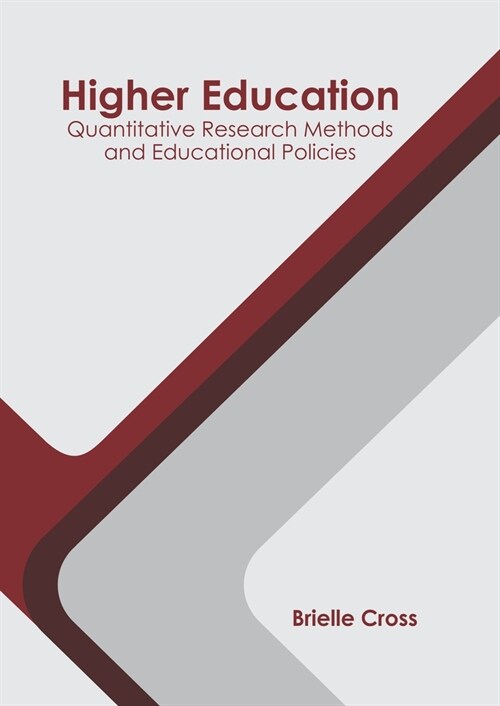 Higher Education: Quantitative Research Methods and Educational Policies (Hardcover)