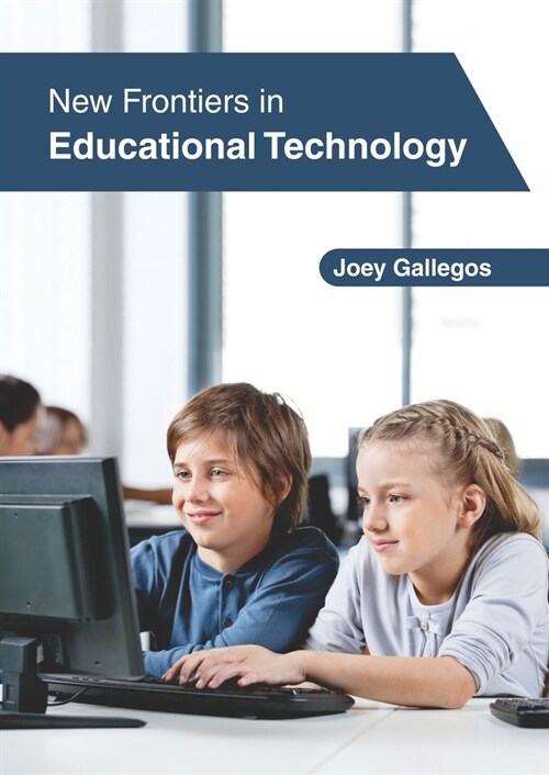 New Frontiers in Educational Technology (Hardcover)