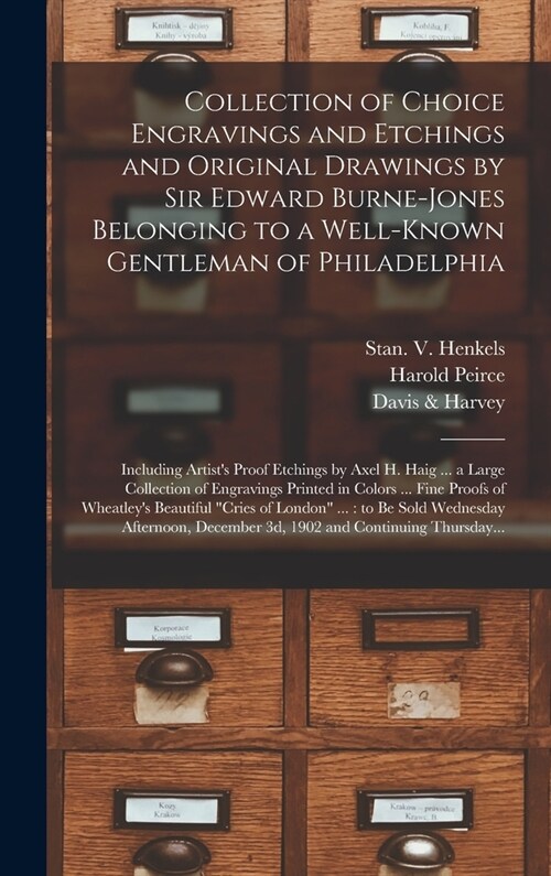 Collection of Choice Engravings and Etchings and Original Drawings by Sir Edward Burne-Jones Belonging to a Well-known Gentleman of Philadelphia: Incl (Hardcover)