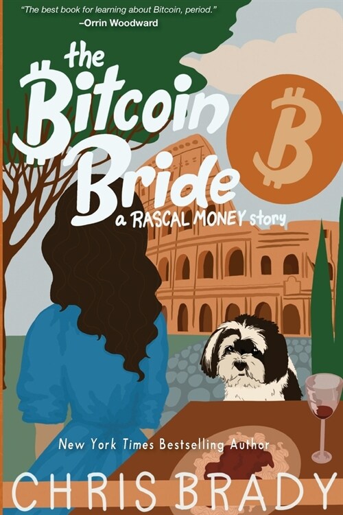 The Bitcoin Bride: A Rascal Money Story (Paperback)