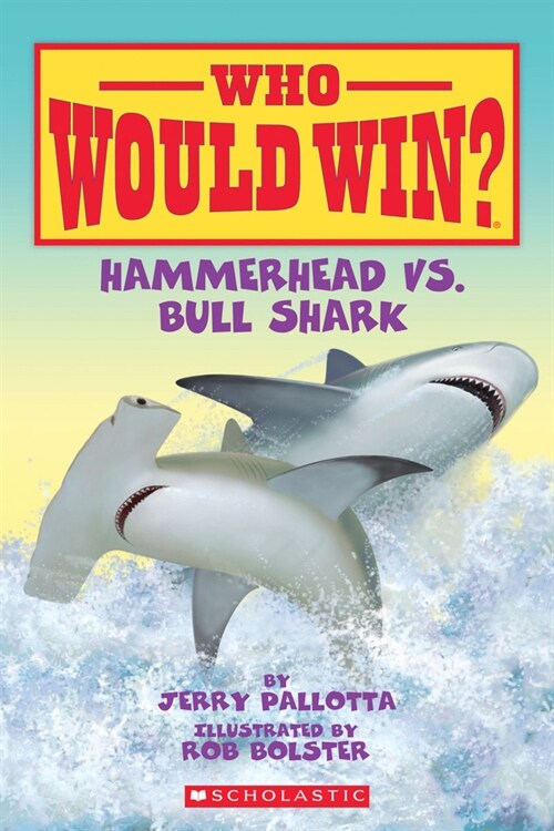 Hammerhead vs. Bull Shark ( Who Would Win? ) (Prebound)