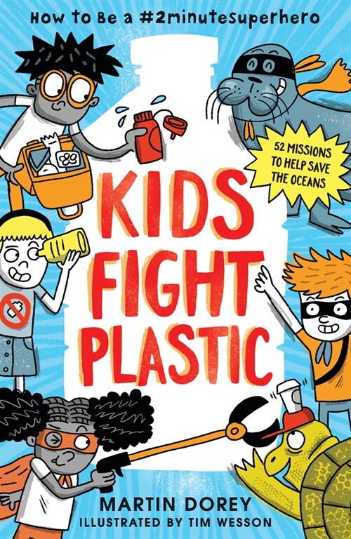 Kids Fight Plastic: How to Be a #2minutesuperhero (Prebound)