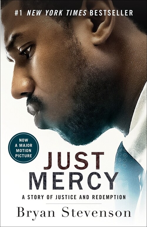 Just Mercy (Movie Tie-In Edition): A Story of Justice and Redemption (Prebound)