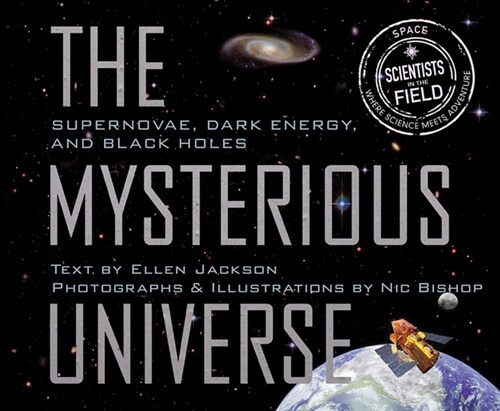 The Mysterious Universe: Supernovae, Dark Energy, and Black Holes (Prebound)