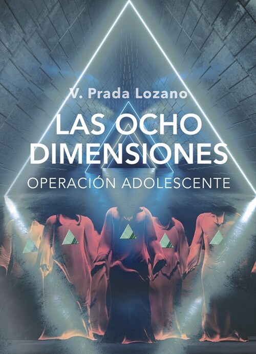 LAS OCHO DIMENSIONES (OPERACION ADOLESCENTE) (Hardcover)