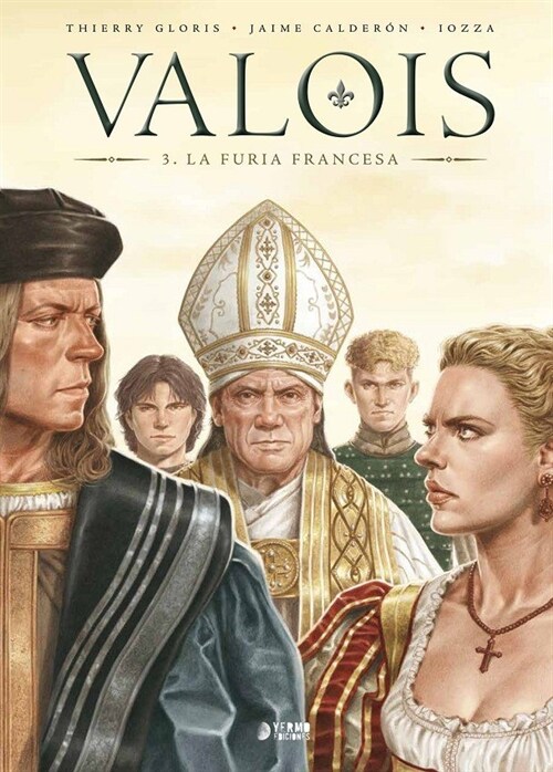 VALOIS 03: LA FURIA FRANCESA (Hardcover)