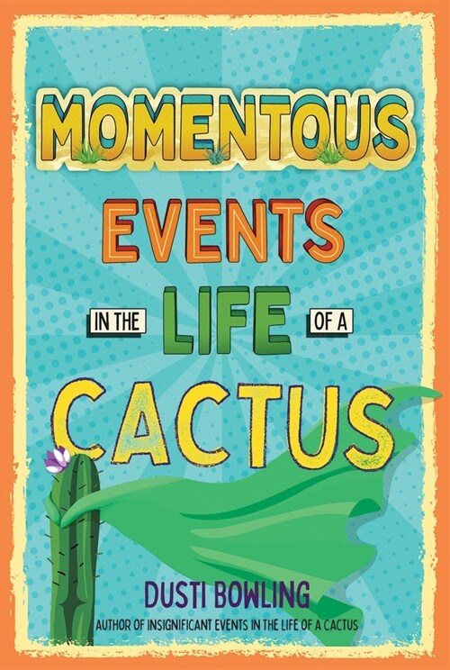 Momentous Events in the Life of a Cactus (Prebound)
