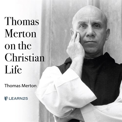 Thomas Merton on the Christian Life (MP3 CD)