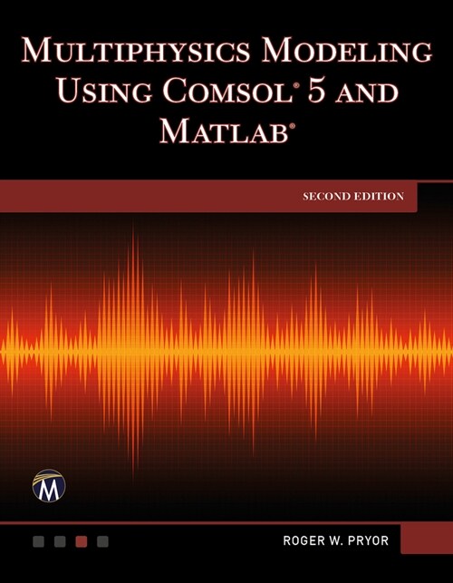 Multiphysics Modeling Using Comsol 5 and MATLAB (Hardcover, 2)