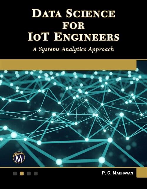 Data Science for Iot Engineers: A Systems Analytics Approach (Paperback)