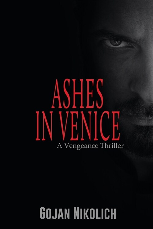 Ashes in Venice: A Vengeance Thriller (Paperback)