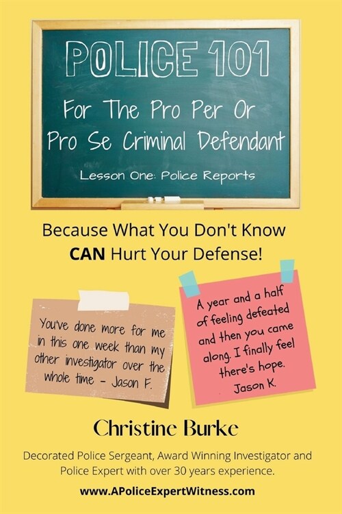 Police 101: For The Pro Per Or Pro Se Criminal Defendant (Paperback)
