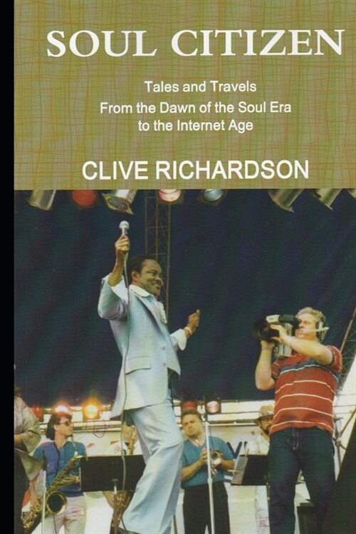 Soul Citizen: Tales and Travels from the Dawn of the Soul Era to the Internet Age (Paperback)