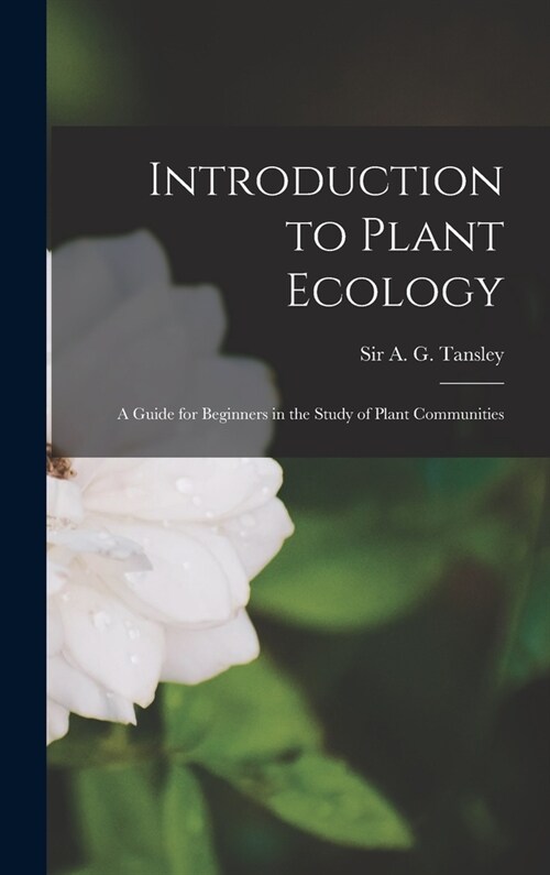 Introduction to Plant Ecology: a Guide for Beginners in the Study of Plant Communities (Hardcover)