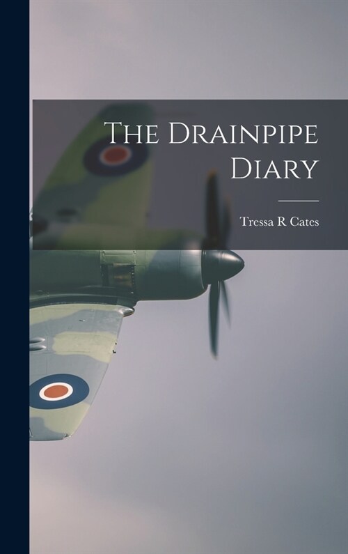 The Drainpipe Diary (Hardcover)