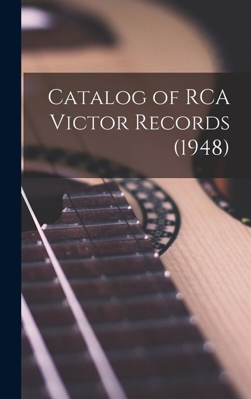 Catalog of RCA Victor Records (1948) (Hardcover)