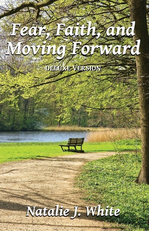 Fear, Faith, and Moving Forward Deluxe Version (Paperback)