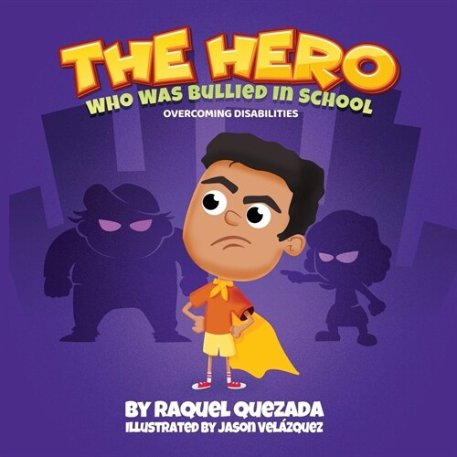 The Hero: Who Was Bullied In School (Paperback)