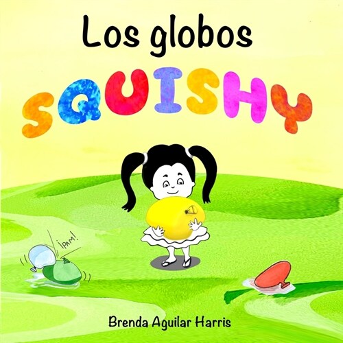 Los globos SQUISHY (Paperback)