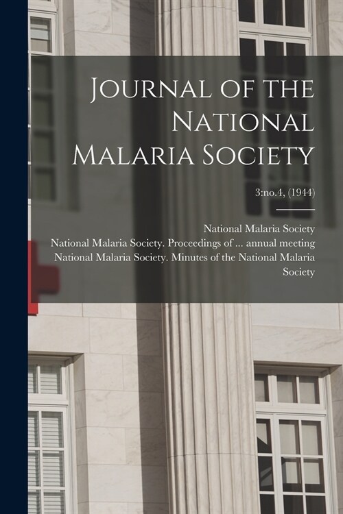 Journal of the National Malaria Society; 3: no.4, (1944) (Paperback)