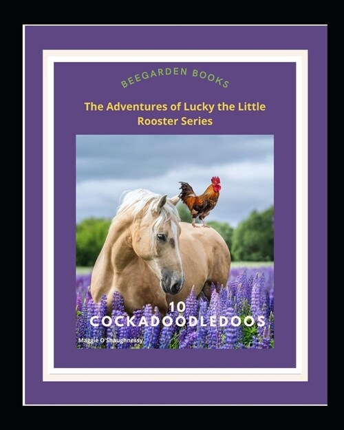 10 Cockadoodledoos!: Another happy Tuesday for Lucky and his friends. (Paperback)