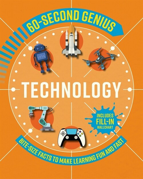 60 Second Genius: Technology: Bite-Size Facts to Make Learning Fun and Fast (Paperback)