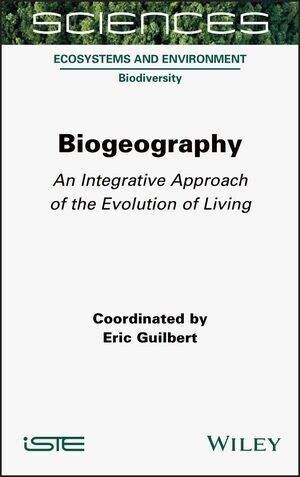 Biogeography : An Integrative Approach of the Evolution of Living (Hardcover)