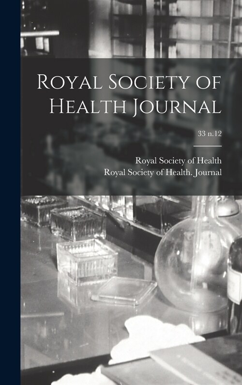 Royal Society of Health Journal; 33 n.12 (Hardcover)