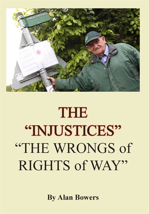 The Injustices : The Wrongs of Rights of Way (Hardcover)