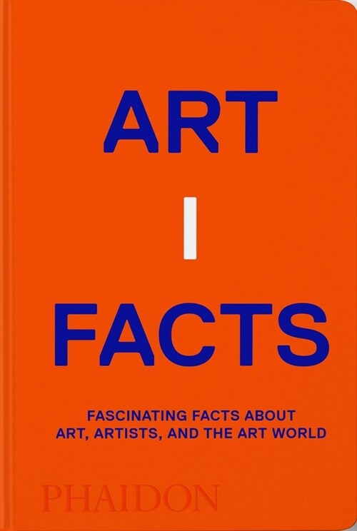 Artifacts : Fascinating Facts about Art, Artists, and the Art World (Hardcover)