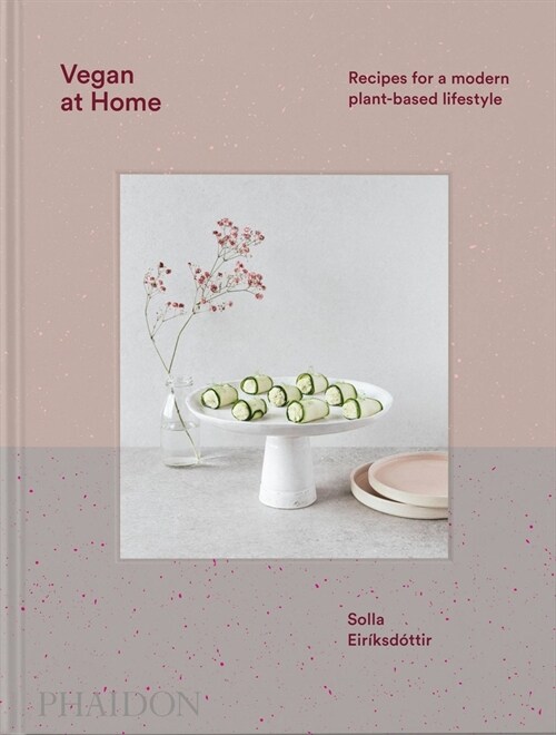 Vegan at Home : Recipes for a modern plant-based lifestyle (Hardcover)