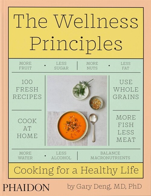 The Wellness Principles : Cooking for a Healthy Life (Hardcover)