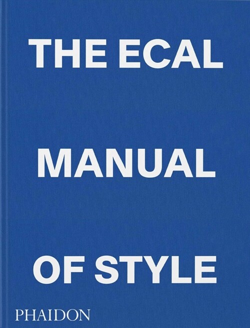 The ECAL Manual of Style : How to best teach design today? (Hardcover)