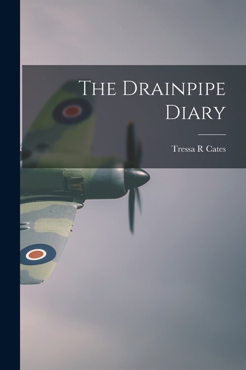 The Drainpipe Diary (Paperback)