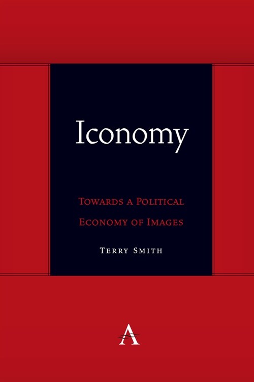 Iconomy: Towards a Political Economy of Images (Hardcover)