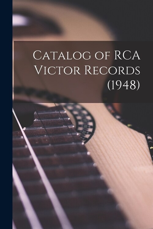 Catalog of RCA Victor Records (1948) (Paperback)
