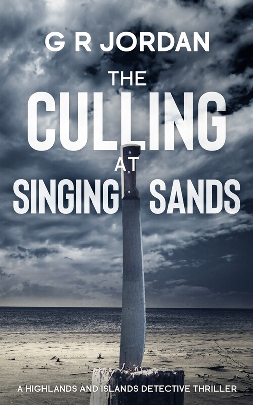 The Culling at Singing Sands: A Highlands and Islands Detective Thriller (Paperback)