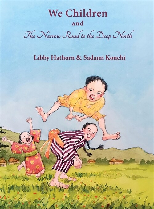 We Children and The Narrow Road to the Deep North (Hardcover)