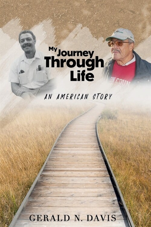My Journey Through Life: An American Story: An American Story: An American Story (Paperback)