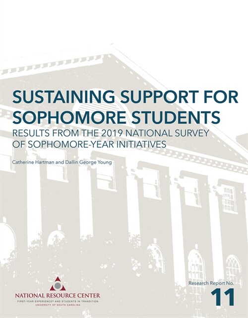 Sustaining Support for Sophomore Students: Results from the 2019 National Survey of Sophomore-Year Initiatives (Paperback)
