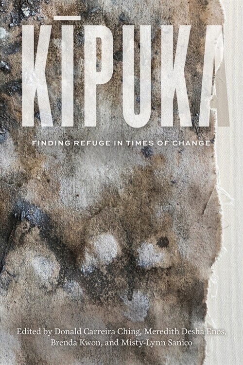 Kīpuka: Finding Refuge in Times of Change (Paperback)