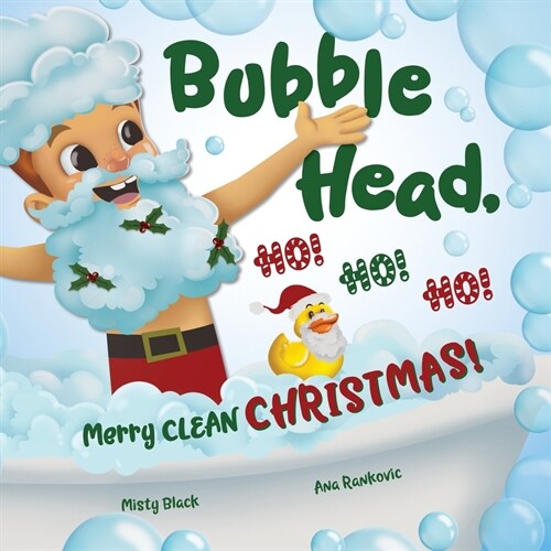 Bubble Head, HO! HO! HO!: Merry Clean Christmas! (Paperback)