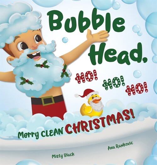 Bubble Head, HO! HO! HO!: Merry Clean Christmas! (Hardcover)